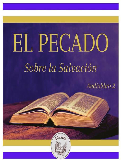 Title details for EL PECADO--Sobre la Salvación--Audiolibro 2 by LIBROTEKA - Wait list